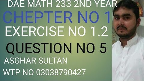 dae math 233 2nd year chapter no 1 exercise no 1.2 question no 5