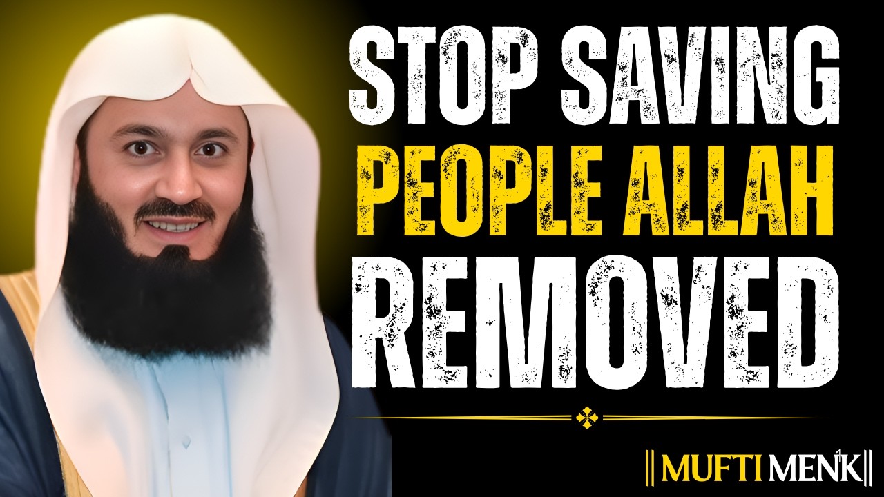 STOP SAVING THE PEOPLE WHO LEFT YOU Allah Removed Them for  Reason | Powerful Reminder by Mufti Menk