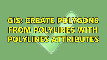 GIS: Create polygons from polylines with polylines attributes