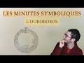 Les minutes symboliques 3  louroboros