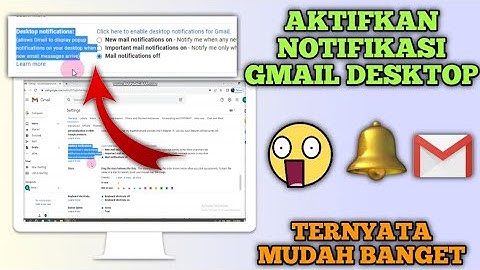 Cara mengaktifkan notifikasi gmail di pc