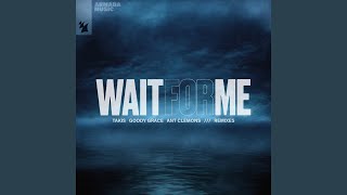 Wait for Me (Nalestar Remix)