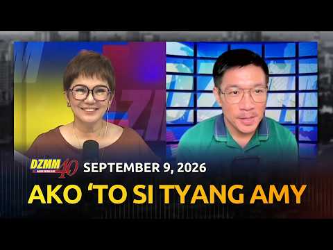 Ako ‘To Si Tyang Amy | DZMM Teleradyo (09 September 2026)