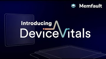 Introducing Device Vitals