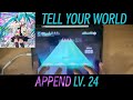 [プロセカ] Tell Your World APPEND LV. 24 ALL PERFECT