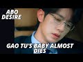 ABO Desire Episode 13 - Gao Tu's Baby Almost Dies 