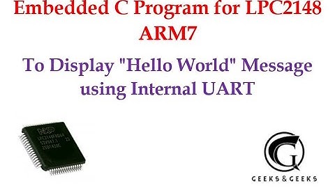 Embedded C Program to display "Hello World" message using Internal UART - Abhishek S. Rao