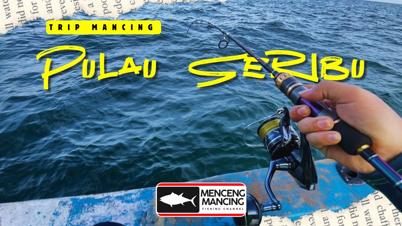 SPOT GACOR !! MANCING PULAU SERIBU