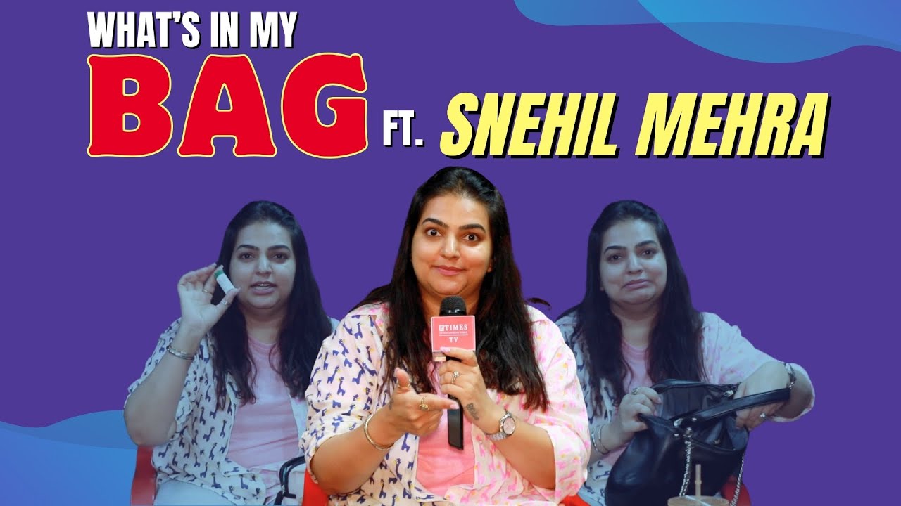 Snehil Mehra takes up the ‘What’s In My Bag’ segment; reveals the top 3