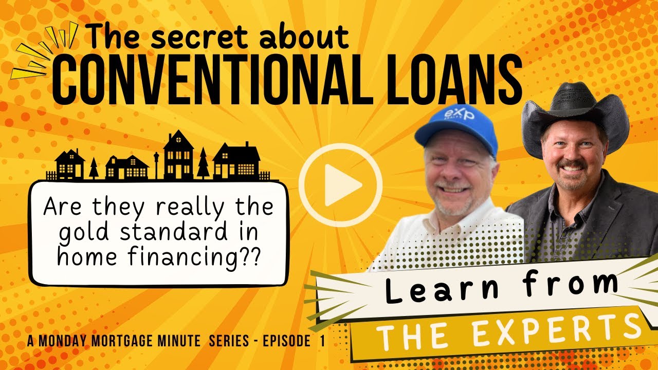 Conventional Loans in 15 Minutes (So You Don’t Look Stupid)
