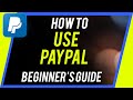 How to Use PayPal - Beginner's Guide - YouTube