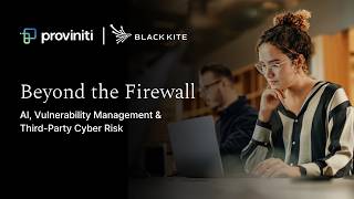 Beyond the Firewall | AI, Vulnerability Management & Third-Party Cyber Risk