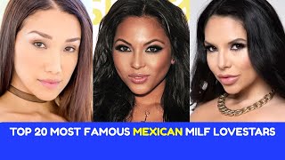 TOP 20 MOST FAMOUS MEXICAN MILF LOVESTARS