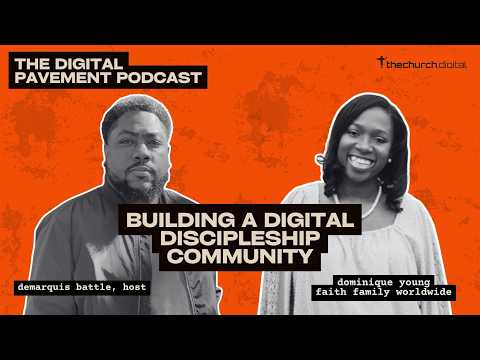 Episode 6: Building A Digital Discipleship Community (The Digital Pavement Podcast)