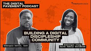 Episode 6: Building A Digital Discipleship Community (The Digital Pavement Podcast)