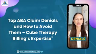 Top ABA Claim Denials and How to Avoid Them – Cube Therapy Billing’s Expertise