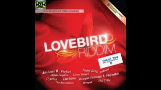 Lovebird Riddim Mix (Full) Perfect, Luciano, Gyptian, Natty King, Elijah Prophet x Drop Di Riddim