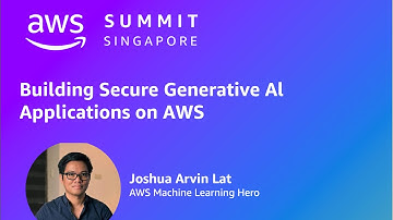 AWS Summit Singapore 2024 - Building Secure Generative AI Applications on AWS by Joshua Arvin Lat