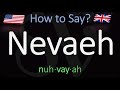 How to pronounce nevaeh correctly name meaning  pronunciation