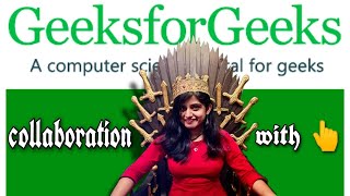 Collaboration with #GeeksforGeeks !