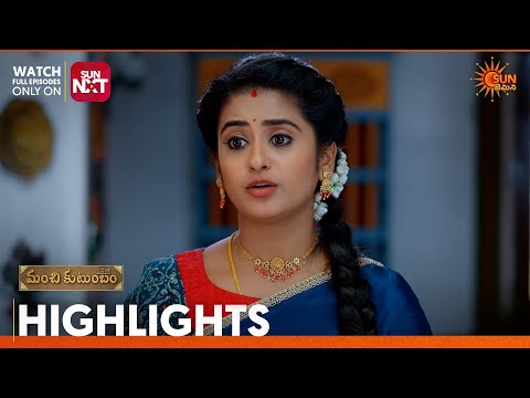 Manchi Kutumbam - Highlights of the day | Watch full EP Sun NXT | 30 Sep 2026 | Sun Gemini