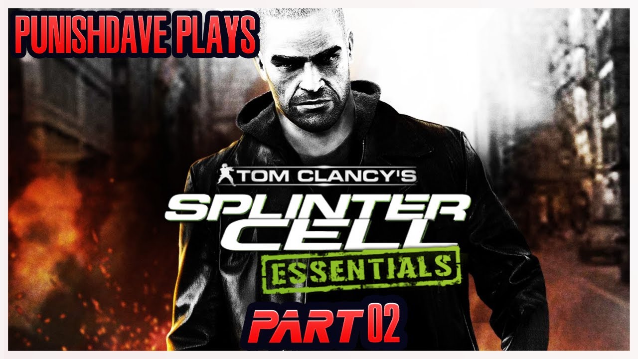 Tom Clancy's Splinter Cell: Essentials (Part 02)