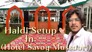 Haldi Setup The Savoy Hotel Mussoori