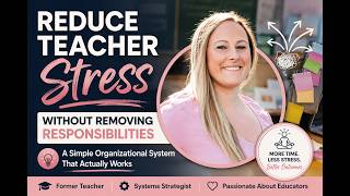 Reduce Teacher Stress Without Removing Responsibilities with Kendra Harris.Co
