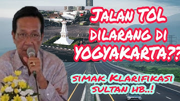 SULTAN YOGYAKARTA TOLAK TOL?, cek klarifikasi sri sultan terkait  pembangunan jalan tol