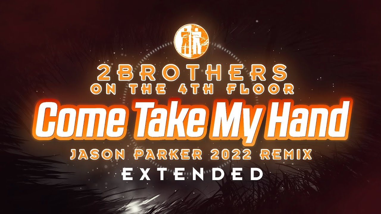 2 brothers come take. 2 Brothers on the 4th Floor - come take my hand.