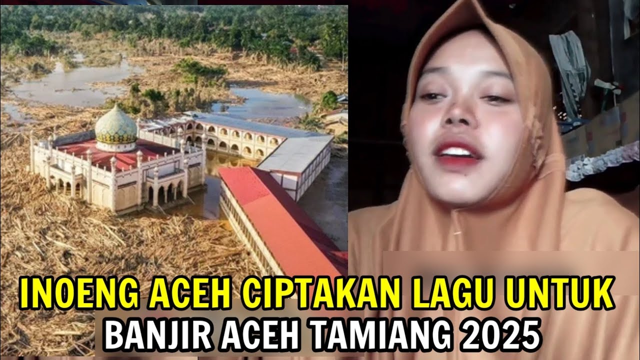 INOENG ACEH CIPTAKAN LAGU UNTUK BANJIR ACEH TAMIANG 2025