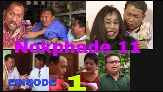 NOKPHADE 11 (Episode 1)