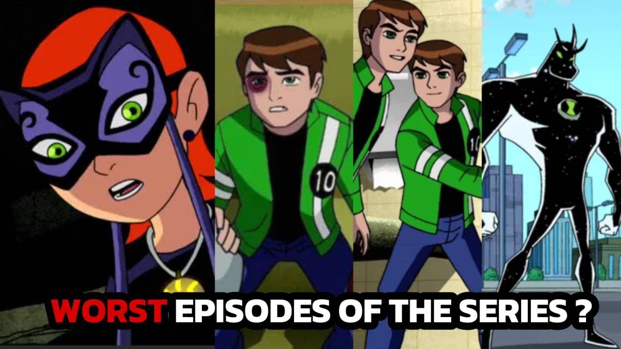 Are These Really The Worst Ben 10 Episodes In The ENTIRE Series?