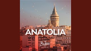 Anatolia - Bujaa Beats