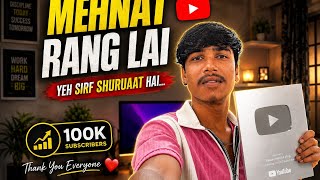100K Subscribers Complete 🥹❤️ | Mehnat Rang Lai | Silver Play Button Unboxing | Gaurav Mandal Vlog