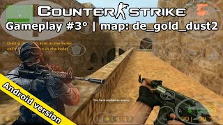 css Android Gameplay #3° | map: de_gold_dust2 - with bots easy way