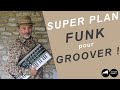 Super plan funk à faire groover!