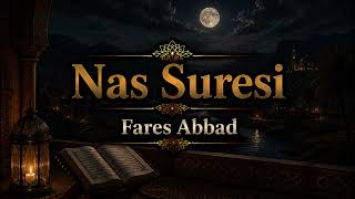 NAS SURESİ | Fares Abbad