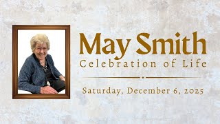 Celebration of the Life of May Smith