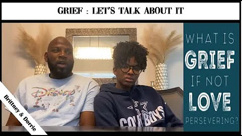 GRIEF | LET'S TALK ABOUT IT