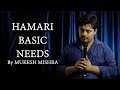 Laundo ka basic needs  stand up comedy by mukesh mishra