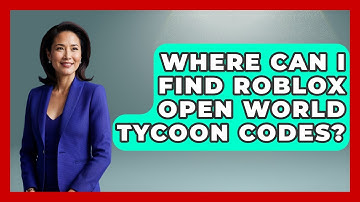 Where Can I Find Roblox Open World Tycoon Codes? | Open World Tycoons News