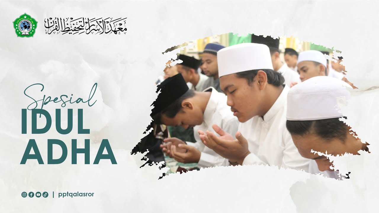 SPESIAL IDUL ADHA 1443 H. || Pondok Pesantren Tahfidzil Qur'an Al-Asror