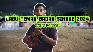 KITA SETARA - Lagu Tema BADAR SINODE 2024_ Cpt. Petuskha _ By Cover Ukulele