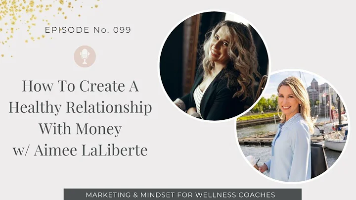 099: How To Create A Healthy Relationship With Mon...