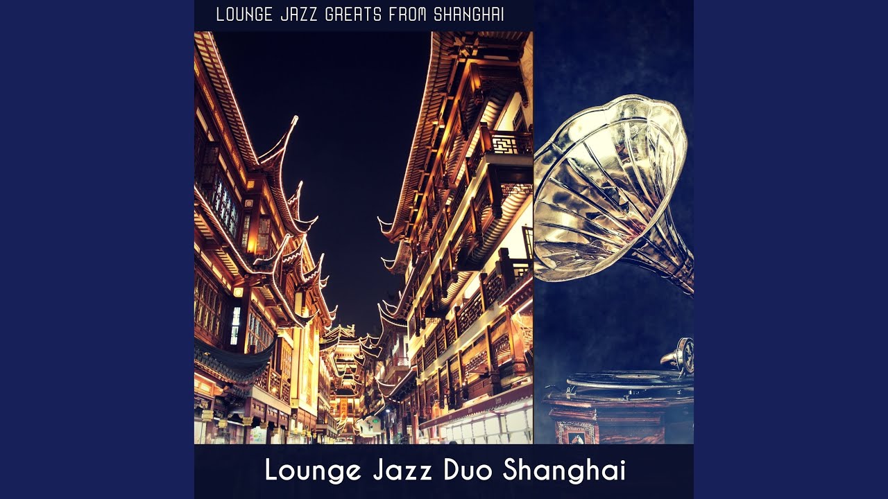 Astounding Instrumental Music for Breathtaking Shanghai Evenings