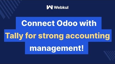 Odoo Tally Connector | Complete Video Guide of Odoo Webkul Module