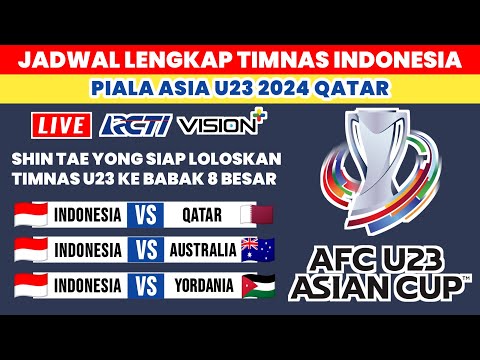 Jadwal Lengkap Timnas Indonesia di Piala Asia U23 2024 - Jadwal Timnas Indonesia - Live RCTI