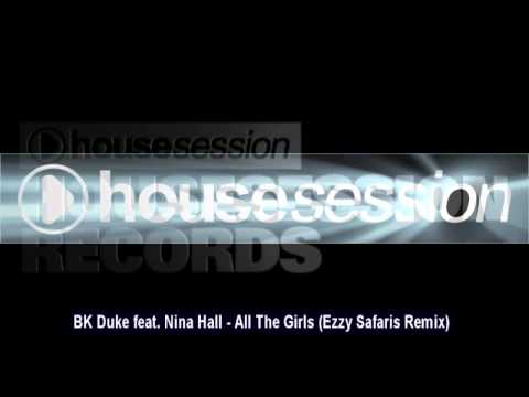 BK Duke feat. Nina Hall - All The Girls (Ezzy Safaris Remix)