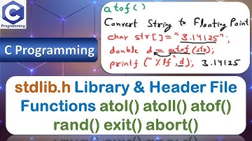 stdlib.h | atol() atoll() atof() rand() exit() abort() | Library Header File Functions in C | Part 5